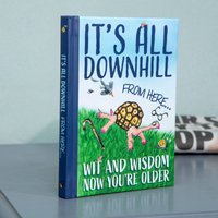Boxer Gifts It's All Downhill From Here Book: Wit & Wisdom