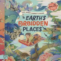 Patrick Makin The Magic Carpet's Guide to Earth's Forbidden Places Book