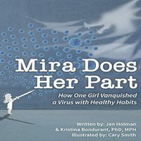 Jen Holman Mira Does Her Part: How One Vanquished a Virus with Healthy