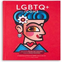 David Lee Csicsko LGBTQ+ Icons : A Celebration of Historical LGBTQ+ Icons in the