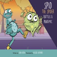 John Eaton Spid the Spider Battles a Pandemic Paperback Book
