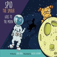 John Eaton Spid the Spider Goes to the Moon Paperback Book