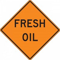 “30" x 30" DG High Prism Rigid Construction Sign with Legend: "Fresh Oil"“