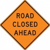 “36" x 36" DG High Prism Rigid Construction Sign with Legend: "Road Closed Ahead"“