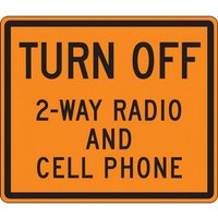 Accuform FRK323DP Rigid Construction Sign: Turn Off 2-Way Radio and Cell Phone