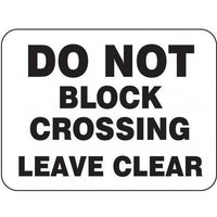 Accuform FRR773HP Rail Sign: Do Not Block Crossing - Leave Clear