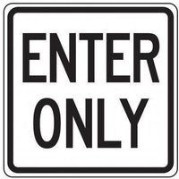 “18" x 18" Facility Traffic Sign "Enter Only"“