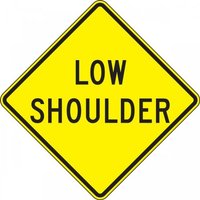Accuform FRW686DP Surface & Driving Conditions Sign: Low Shoulder