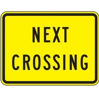 “18" x 24" DG High Prism Rail Sign: "Next Crossing"“