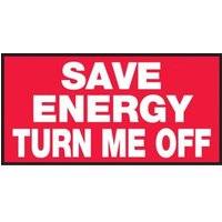 Accuform LRCY530VSP Safety Label: Save Energy - Turn Me Off