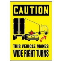 Accuform LVHR616RFE OSHA Caution Safety Label: This Vehicle Makes Wide Right Turns