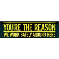 Accuform MBR756 28"" x 8-ft Motivational Banner: You're The Reason We Work Safely Around Here, Adhesive Vinyl