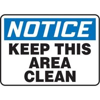 Accuform MHSK846XL OSHA Notice Safety Sign: Keep This Area Clean