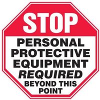 Accuform MPPE924XT 12"" x 12"" Stop Safety Sign: Personal Protective Equipment Required Beyond This Point, Dura-Plastic