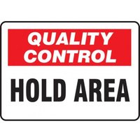 Accuform MQTL711XV 10"" x 14"" Quality Control Safety Sign: Hold Area, Adhesive Dura-Vinyl