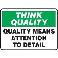 Accuform MQTL771XP 10"" x 14"" Think Quality Safety Sign: Quality Means Attention To Detail, Accu-Shield