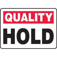 Accuform MQTL901VA 10"" x 14"" Quality Safety Sign: Hold, Aluminum