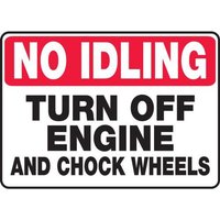 Accuform MTKC501XV 10"" x 14"" No Idling Safety Sign: Turn Off Engine and Chock Wheels Adhesive Dura-Vinyl