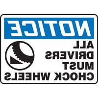 Accuform MTKC817XV 10"" x 14"" OSHA Notice Safety Sign: All Drivers Must Chock Wheels (Backwards) Adhesive Dura-Vinyl