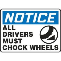 Accuform MTKC819XT 14"" x 20"" OSHA Notice Safety Sign: All Drivers Must Chock Wheels Dura-Plastic