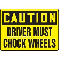 Accuform MVHR626VA 10"" x 14"" OSHA Caution Safety Sign: Driver Must Chock Wheels Aluminum