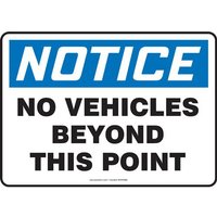 “14" x 20" Notice Sign "No Vehicles Beyond ..."“
