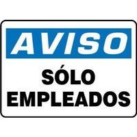 Accuform SHMADC804XT 10"" x 14"" OSHA Notice Safety Signs: Employees Only, Dura-Plastic, Spanish