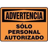 Accuform SHMADM329VP 14"" x 20"" OSHA Warning Safety Sign: Authorized Personnel Only, Plastic, Spanish