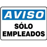 Accuform SHMADM403XT 14"" x 20"" OSHA Notice Safety Signs: Employees Only, Dura-Plastic, Spanish