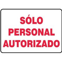 Accuform SHMADM499XV 10"" x 14"" Safety Sign: Authorized Personnel Only, Adhesive Dura-Vinyl, Spanish