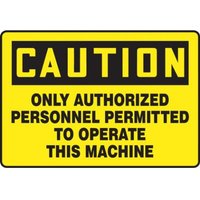 Accuform SHMEQM715VP 14"" x 20"" OSHA Caution Safety Sign - Only Authorized Personnel Permitted to Operate This Machine