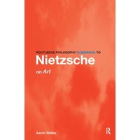 Routledge Philosophy GuideBook to Nietzsche on Art