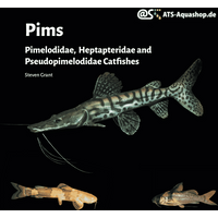 Pims - Pimelodidae, Heptapteridae and Pseudopimelodidae Catfishes by Steven Grant (Book)