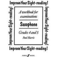 Faber Harris: Improve Your Sight Reading for Saxophone - Grade...