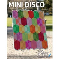 Jaybird Quilting Pattern Mini Disco Jaybird Quilting Pattern Mini Disco