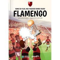 Flamengo - Meu Pequeno Rubro-Negro - Livro Infantil Personalizado
