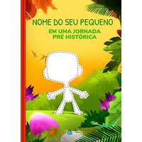 Uma Jornada Pré-Histórica | Coleção Animais | Livro Infantil Personalizado