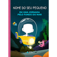 Uma Jornada pelo Fundo do Mar | Coleção Animais | Livro Infantil Personalizado