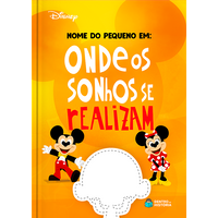 Onde os Sonhos se Realizam | Disney | Livro Personalizado