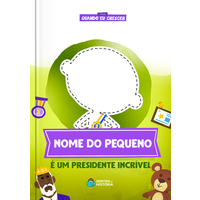 Quando Eu Crescer - Um Presidente Incrível | Livro Personalizado