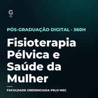 Pós-graduação em Fisioterapia Pélvica e Saúde da Mulher