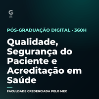 Pós-graduação em Qualidade, Segurança do Paciente e Acreditação em Saúde