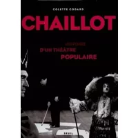 Chaillot : histoire d'un théâtre populaire