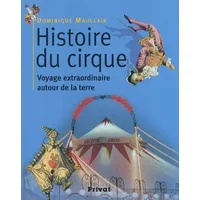 Histoire du cirque : Voyage extraordinaire autour de la terre