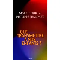 Que transmettre à nos enfants ?
