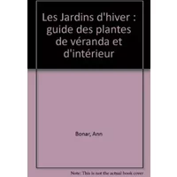Jardins d'hiver Guide des plantes de véranda 121997