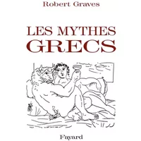 Les Mythes grecs, édition intégrale