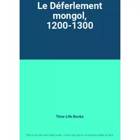 Le Déferlement mongol, 1200-1300