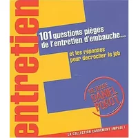 101 questions pièges de l'entretien d'embauche