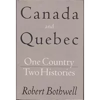 Canada and Quebec: One Country, Two Histories